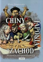 Okładka książki Chiny i Japonia a Zachód Historia nieporozumień