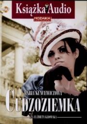 Cudzoziemka audiobook. Autor: Kuncewiczowa Maria. Dadada.pl Okładka książki Cudzoziemka audiobook
