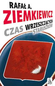Czas wrzeszczących staruszków - R.A.Ziemkiewicz. Autor: Rafał Ziemkiewicz. Dadada.pl Okładka książki Czas wrzeszczących staruszków - R.A.Ziemkiewicz