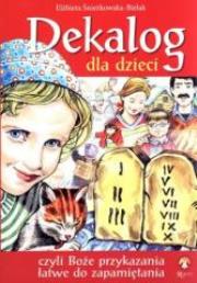 Okładka książki Dekalog dla dzieci czyli Boże przykazania łatwe do