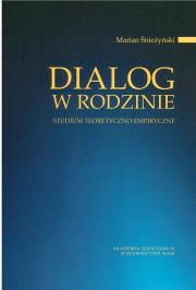 Dialog w rodzinie. Autor: Marian Śnieżyński. Dadada.pl Okładka książki Dialog w rodzinie