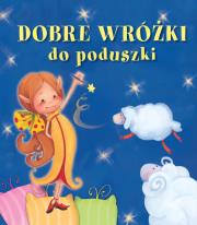 Okładka książki Dobre wróżki do poduszki