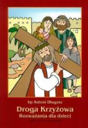 Okładka książki Droga Krzyżowa. Rozważania dla dzieci. Kolorowanka