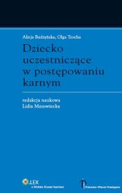 Okładka książki Dziecko uczestniczące w postępowaniu karnym