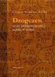 Dzogczen. Stan doskonałości samej w sobie. Autor: Czogjal Namkhai Norbu. Dadada.pl Okładka książki Dzogczen. Stan doskonałości samej w sobie