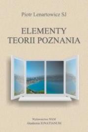 Elementy teorii poznania. Autor: Piotr Lenartowicz SJ. Dadada.pl Okładka książki Elementy teorii poznania