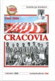 Okładka książki Encyklopedia piłkarska. Cracovia 1906-2006