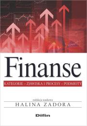 Finanse. Kategorie - zjawiska i procesy - podmioty. Autor: Zadora Halina. Dadada.pl Okładka książki Finanse. Kategorie - zjawiska i procesy - podmioty