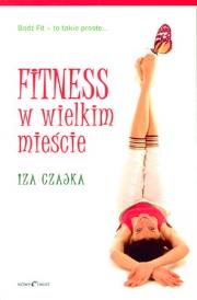 Okładka książki Fitness W Wielkim Mieście