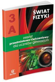 Fizyka GIM Świat Fizyki cz.3A ćw.  ZamKor-WSiP. Autor: Maria Rozenbajgier, Ryszard Rozenbajgier. Dadada.pl Okładka książki Fizyka GIM Świat Fizyki cz.3A ćw.  ZamKor-WSiP