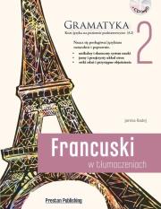 Francuski w tłumaczeniach Gramatyka Część 2. Autor: Janina Radej. Dadada.pl Okładka książki Francuski w tłumaczeniach Gramatyka Część 2