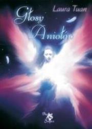 Głosy aniołów. Autor: Laura Tuan. Dadada.pl Okładka książki Głosy aniołów