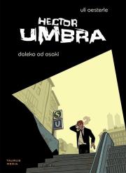 Hector Umbra daleko od Osaki. Autor: Oesterle Uli. Dadada.pl Okładka książki Hector Umbra daleko od Osaki