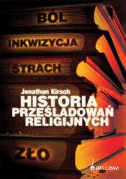 Okładka książki Historia prześladowań religijnych Bellona