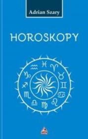 Horoskopy. Autor: Adrian Szary. Dadada.pl Okładka książki Horoskopy