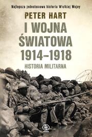 Okładka książki I wojna światowa 1914-1918. Historia militarna