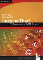 Imagine That! Mental Imagery in the EFL Classroom. Autor: Puchta Herbert, Rinvolucri Mario, Arnold Jane. Dadada.pl Okładka książki Imagine That! Mental Imagery in the EFL Classroom