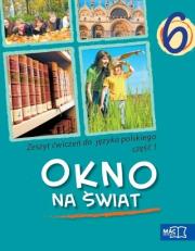 J. Polski SP 6 Okno na świat ćwiczenia cz.1. Autor: Wojtyra Ewa. Dadada.pl Okładka książki J. Polski SP 6 Okno na świat ćwiczenia cz.1