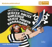Jeszcze dalsze burzliwe dzieje pirata ...audiobook. Autor: Witkowski Wojciech. Dadada.pl Okładka książki Jeszcze dalsze burzliwe dzieje pirata ...audiobook
