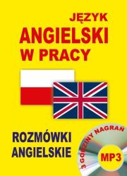 Język angielski w pracy. Rozmówki angielskie + CD. Autor:   Praca zbiorowa. Dadada.pl Okładka książki Język angielski w pracy. Rozmówki angielskie + CD