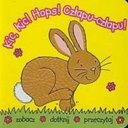 Okładka książki Kic, Kic! Hops! Człapu - człapu!