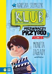 Klub Poszukiwaczy Przygód T.2 Moneta Zagłady. Autor: Stelmaszyk Agnieszka. Dadada.pl Okładka książki Klub Poszukiwaczy Przygód T.2 Moneta Zagłady