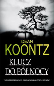 Klucz do północy. Autor: Koontz Dean. Dadada.pl Okładka książki Klucz do północy