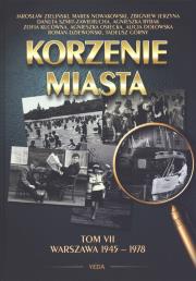 Okładka książki Korzenie Miasta. Warszawa 1945-1978