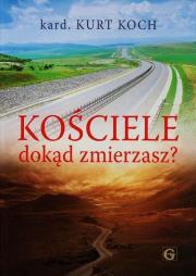 Kościele dokąd zmierzasz?. Autor: Kochem Kurt. Dadada.pl Okładka książki Kościele dokąd zmierzasz?