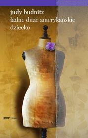 Okładka książki Ładne duże amerykańskie dziecko