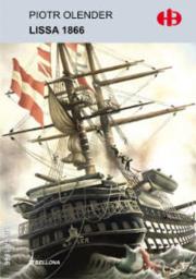 Lissa 1866. Autor: Olender Piotr. Dadada.pl Okładka książki Lissa 1866