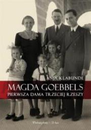 Okładka książki Magda Goebbels. Pierwsza dama... (Duże litery)