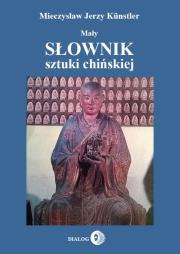 Okładka książki Mały słownik sztuki chińskiej