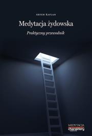 Medytacja żydowska. Autor: Aryeh Kaplan. Dadada.pl Okładka książki Medytacja żydowska