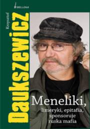 Meneliki, limeryki...Sponsoruje ruska mafia w.2011. Autor: Daukszewicz Krzysztof. Dadada.pl Okładka książki Meneliki, limeryki...Sponsoruje ruska mafia w.2011