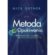 Metoda Opukiwania. Autor: Nick Ortner. Dadada.pl Okładka książki Metoda Opukiwania