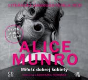 Miłość dobrej kobiety audiobook. Autor: Alice Munro. Dadada.pl Okładka książki Miłość dobrej kobiety audiobook