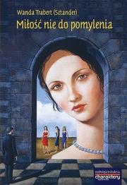 Miłość nie do pomylenia. Autor: Wanda Trabert (Sztander). Dadada.pl Okładka książki Miłość nie do pomylenia