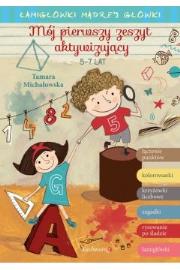 Mój pierwszy zeszyt aktywizujący 5-7 lat. Autor: Michałowska Tamara. Dadada.pl Okładka książki Mój pierwszy zeszyt aktywizujący 5-7 lat