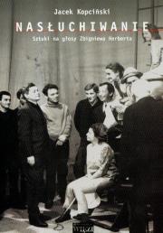 Okładka książki Nasłuchiwanie Sztuki Na Głosy Zbigniewa Herberta
