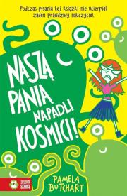 Naszą Panią napadli kosmici!. Autor: Pamela Butchart. Dadada.pl Okładka książki Naszą Panią napadli kosmici!