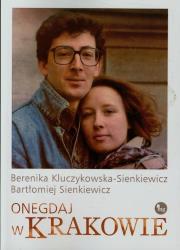 Onegdaj w Krakowie. Autor: Berenika Kluczykowska-Sienkiewicz, Sienkiewicz Bartłomiej. Dadada.pl Okładka książki Onegdaj w Krakowie