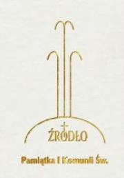 Okładka książki Pamiątka I Komunii Św. Źródło - modlitewnik biały