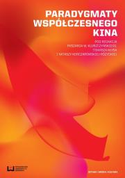 Paradygmaty współczesnego kina. Wydawca: Wydawnictwo Uniwersytetu Łódzkiego. Dadada.pl Opakowanie Paradygmaty współczesnego kina