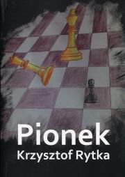 Pionek. Autor: Rytka Krzysztof. Dadada.pl Okładka książki Pionek