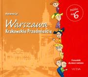 Polska na 6. Warszawa. Krakowskie Przedmieście. Pr. Autor: Gal Marianna. Dadada.pl Okładka książki Polska na 6. Warszawa. Krakowskie Przedmieście. Pr