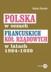 Okładka książki Polska w oczach francuskich kół rządowych w latach 1924-1939