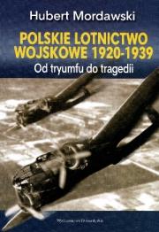 Okładka książki Polskie lotnictwo wojskowe 1920-1939