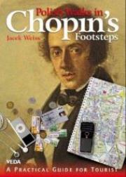 Polskie ścieżki Chopina.Przewodnik wer.angielska. Autor: Jacek Weiss. Dadada.pl Okładka książki Polskie ścieżki Chopina.Przewodnik wer.angielska