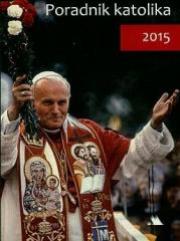 Okładka książki Poradnik katolika 2015 - Jan Paweł II z kwiatami